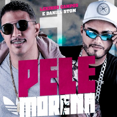 Pele Morena ft. Daniel stom | Boomplay Music