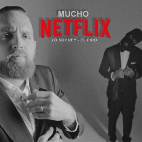 Mucho Netflix ft. El Piro | Boomplay Music