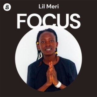 Focus: Lil Meri