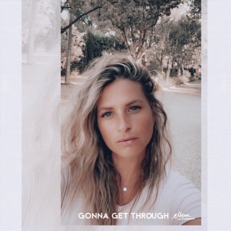 Gonna Get Through | Boomplay Music