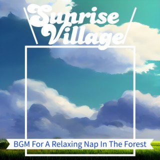 BGM For A Relaxing Nap In The Forest