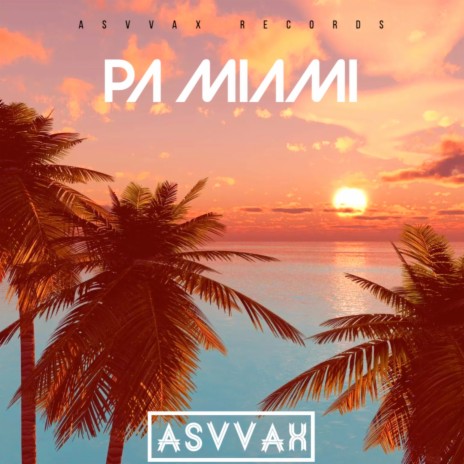 Pa Miami | Boomplay Music