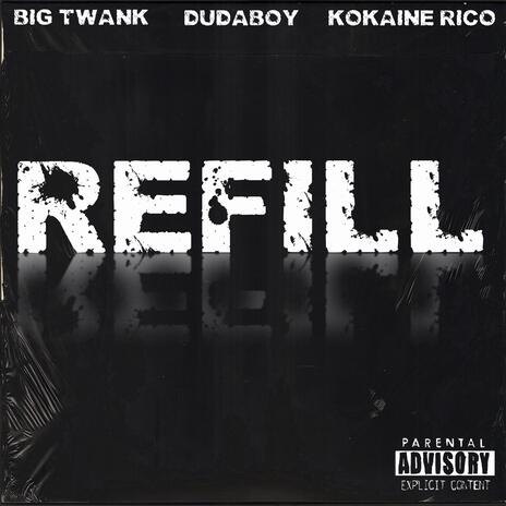 Refill ft. Kokaine Rico & DudaBoy | Boomplay Music