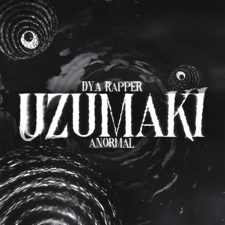 Uzumaki Anormal | Boomplay Music