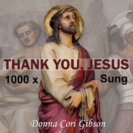 Thank You, Jesus 1000 X Sung | Boomplay Music