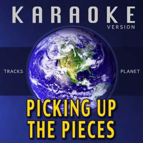 Picking Up The Pieces (Karaoke Version) | Boomplay Music