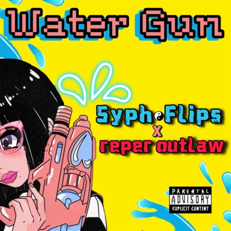 Water Gun ft. Syph Flips | Boomplay Music