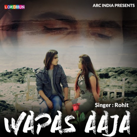 Wapas Aaja | Boomplay Music