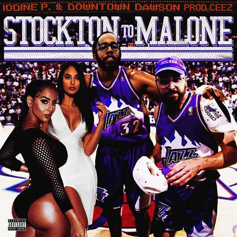 Stockon To Malone ft. Downtown Dawson | Boomplay Music