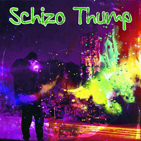 Schizo Thump