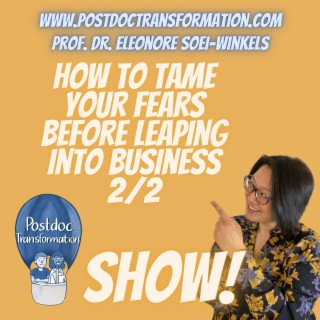 Tame your fears before leaping into business (2:2)
