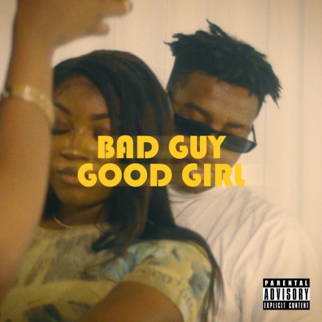 BAD GUY GOOD GIRL ft. Lil Nafy