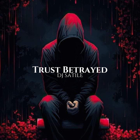 Trust Betrayed | Boomplay Music