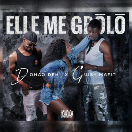 Elle me Gbôlô ft. Guiby Mafit 🅴 | Boomplay Music