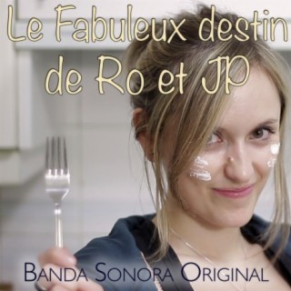 Le fabuleux destin de Ro et JP (Original Motion Picture Soundtrack)