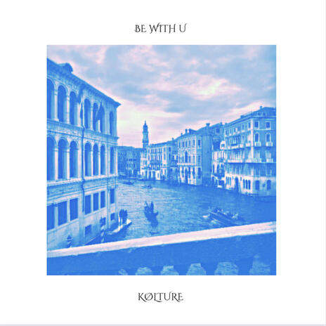 Be With U | Boomplay Music