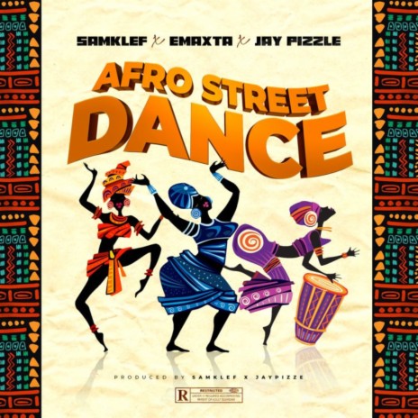 Afro Street Dance ft. Emaxta & Jay Pizzle | Boomplay Music