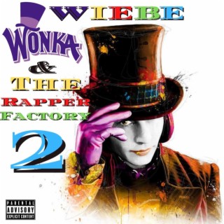 Wiebe Wonka & The Rapper Factory 2