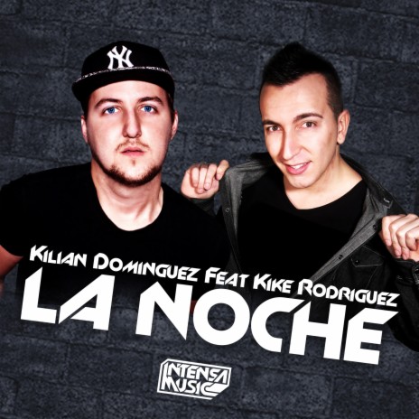 La Noche (Radio Edit) ft. Kike Rodriguez