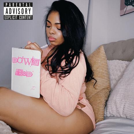 Down Bad | Boomplay Music