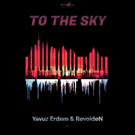 To The Sky (Radio Edit) ft. RevoideN | Boomplay Music