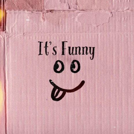 It's Funny | Boomplay Music