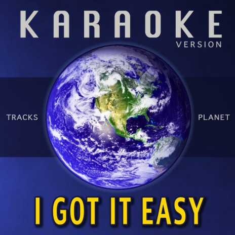 I Got It Easy (Karaoke Version) | Boomplay Music