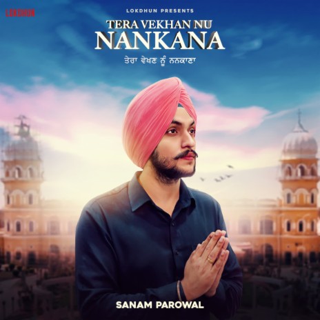 Tera Vekhan Nu Nankana | Boomplay Music