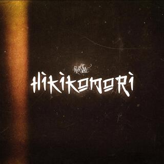 HIKIKOMORI