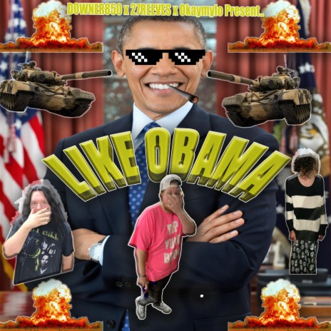 LIKE OBAMA ft. 27REEVES & okaymylo