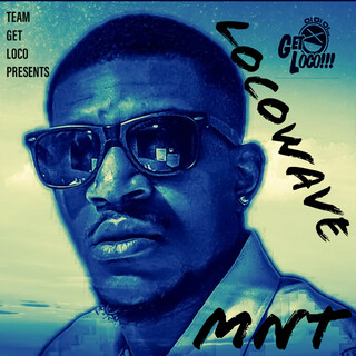 Team Get Loco Presents Locowave