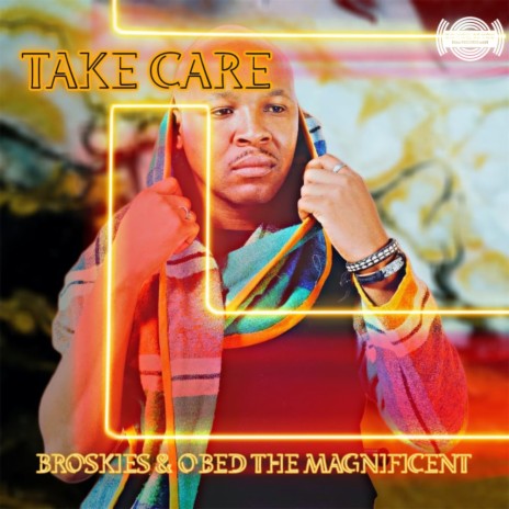 Take Care ft. Obed The Magnificent | Boomplay Music