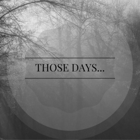 Those Days... | Boomplay Music