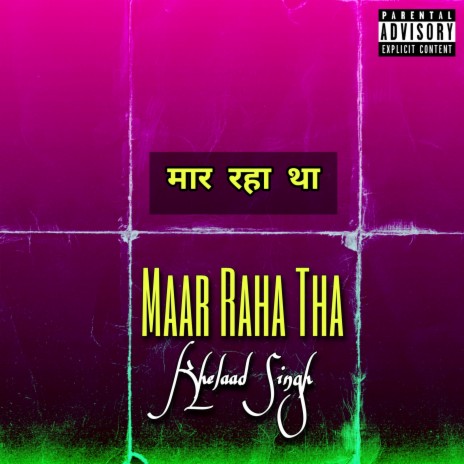 Maar Raha Tha | Boomplay Music