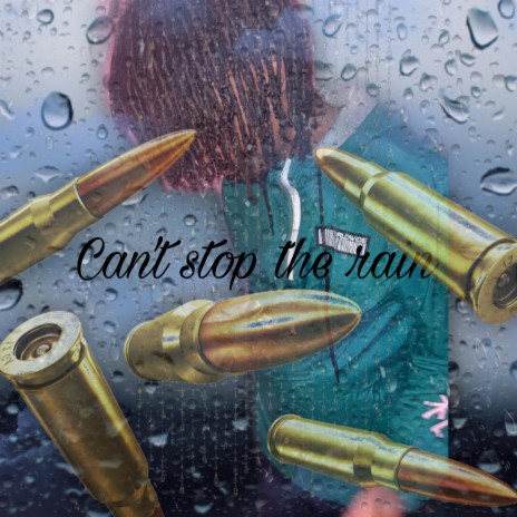 Cant Stop The Rain | Boomplay Music