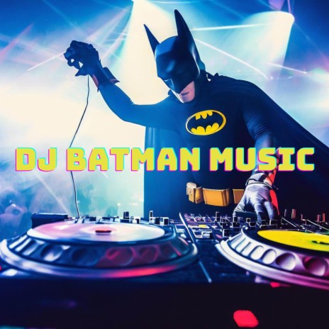 HIP-HOP DJ BATMAN MUSIC