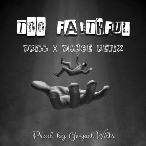Too Faithful (Drill & Dance Version) | Boomplay Music