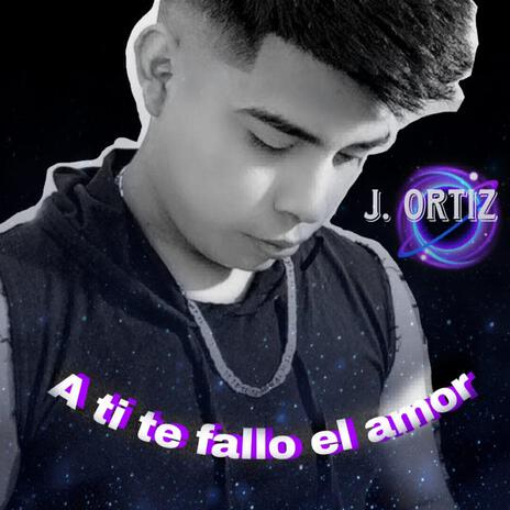 A Ti Te Falló El Amor | Boomplay Music