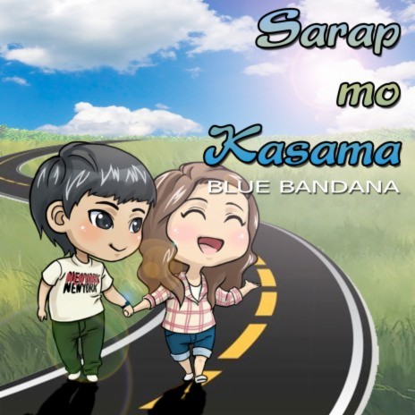 Sarap Mo Kasama ft. BLUE BANDANA | Boomplay Music