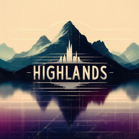 Highlands | Boomplay Music