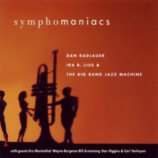 Dan Radlauer, Ira B. Liss and the Big Band Jazz Machine