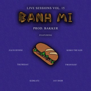 Banh Mi Cypher (Live Sessions Vol. 15)