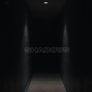 shadows lyrics | Boomplay Music