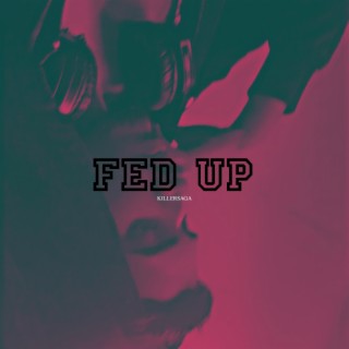 Fed up