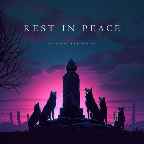 Rest in Peace | Boomplay Music