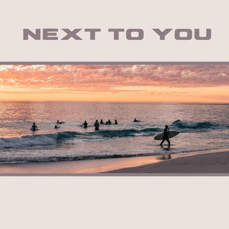 Next to You ft. Britt | Boomplay Music