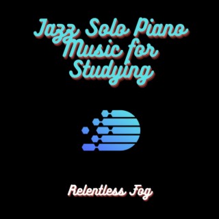 Jazz Solo Piano Music for Studying