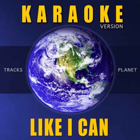 Like I Can (Karaoke Version) | Boomplay Music