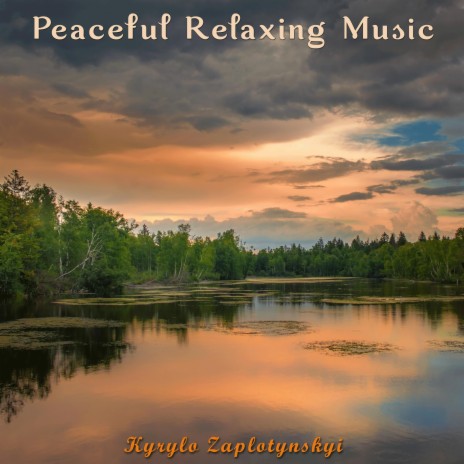 Peaceful Relaxing Music | Boomplay Music