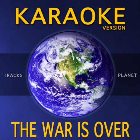 The War Is Over (Karaoke Version) | Boomplay Music